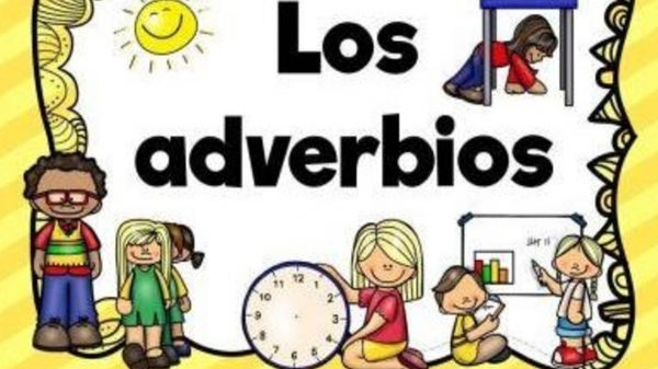 Uso Del Adverbio, Martes 15 Febrero, Lenguaje Y Comunicación 5° Primaria